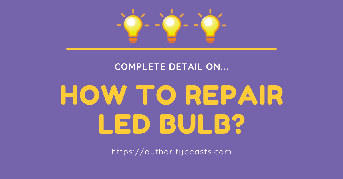 how to repair led bulb