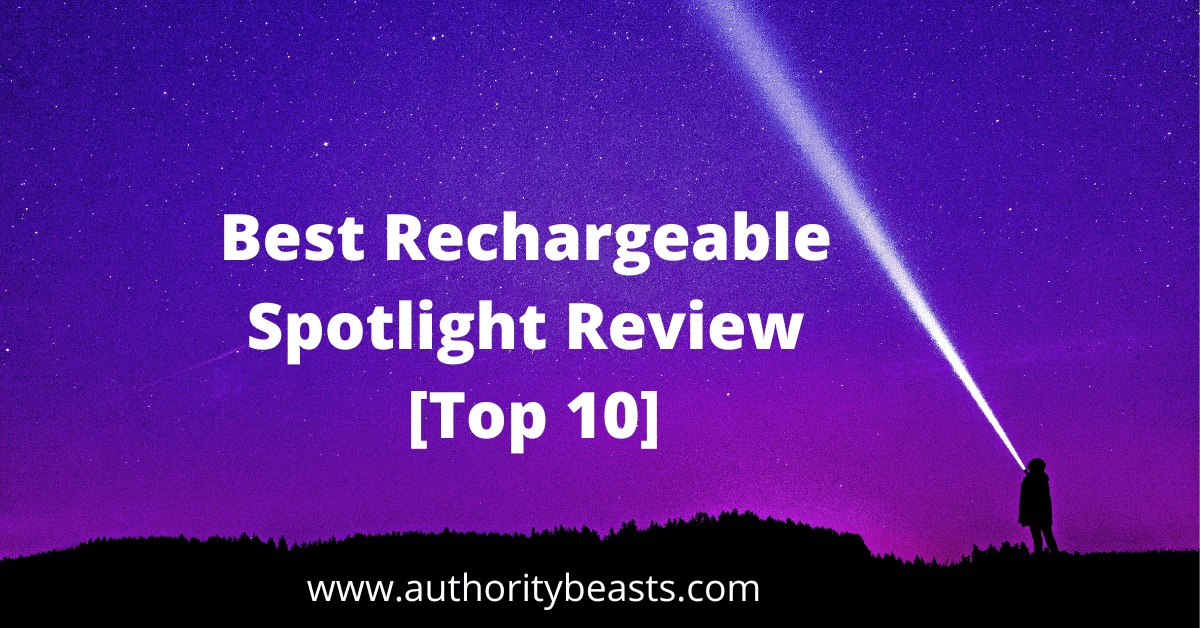 Best Rechargeable Spotlight Review [Top 10]